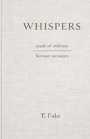 Whispers: a poetry collection (The Whispers Collection) B0GN9GQ3YQ Book Cover