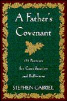 A Father's Covenant: 173 Promises for Consideration and Reflection 0060631600 Book Cover