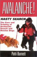 Avalanche/Hasty Search: The Care and Training of Avalanche Search and Rescue Dogs 0944875955 Book Cover