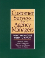 Customer Surveys for Agency Managers: What Managers Need to Know 0877666725 Book Cover