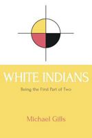 White Indians 1935738313 Book Cover