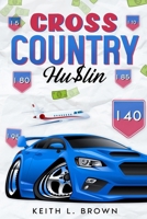 CROSS COUNTRY HU$TLIN B0CMQ8PS42 Book Cover