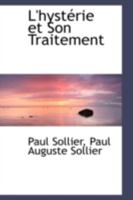 L'hystérie et Son Traitement 1021320099 Book Cover