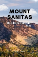MOUNT SANITAS (Wanderlust Wonders: The Ultimate Village & Nature Explorer Series) B0GND839G7 Book Cover