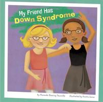 My Friend Has Down Syndrome 1404861106 Book Cover