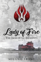 Lady of Fire: The Immortal Elements 1999249208 Book Cover