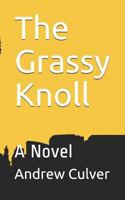 The Grassy Knoll: A Novel 1798027674 Book Cover
