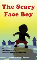 The Scary Face Boy B09JR31SH6 Book Cover