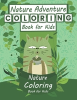 Nature Adventure Coloring Book for Kids: Nature Coloring Book for Kids, 50 Creative Projects to Color B09TJNS99Y Book Cover