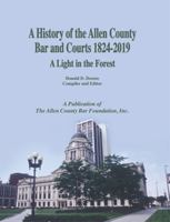 A History of the Allen County Bar and Courts 1824-2019 1949478122 Book Cover
