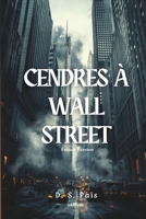 Cendres à Wall Street (French Edition) 9353533856 Book Cover