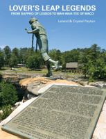 Lover's Leap Legends : From Sappho of Lesbos to Wah-Wah-Tee of Waco 0967392594 Book Cover
