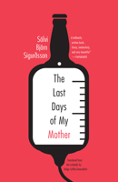 The Last Days of My Mother 1934824739 Book Cover