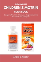 The Complete Children’s Motrin Guide Book: Dosage, Safety, Side Effects, and Usage Instructions for Parents and Caregivers B0FLQJRY8Z Book Cover