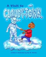 A Visit to Cloudy-Town 1508691541 Book Cover