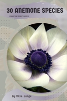 30 Anemone species: Make the right choice B0C2SVRRX6 Book Cover