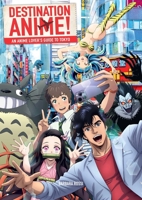 Destination Anime: Visit Japan Through Animation B0DV4N71C7 Book Cover