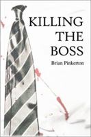 Killing the Boss 0595149871 Book Cover