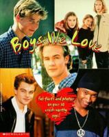Boys We Love 0590634836 Book Cover
