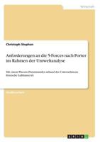 Anforderungen an Die 5-Forces Nach Porter Im Rahmen Der Umweltanalyse (German Edition) 3668525005 Book Cover