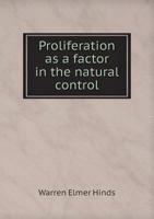 Proliferation as a factor in the natural control of the Mexican cotton boll weevill 1341529207 Book Cover