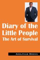 Diary of the Little People: The Art of Survival 1432707094 Book Cover