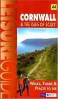 AA Leisure Guide: Cornwall & The Isles of Scilly: Walks, Tours & Places to See 0749533013 Book Cover