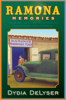 Ramona Memories: Tourism and the Shaping of Southern California 0816645728 Book Cover