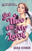 Get Thee Off My Lawn: A Regency RomCom with a Swan Problem 173598146X Book Cover