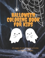 Halloween Coloring Book: Full of activities and coloring for kids of all ages! B0BGNMQX8D Book Cover