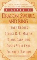 Legends II: Dragon, Sword and King 034547578X Book Cover