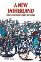 Una Nueva Patria: Discusion Entre Bicicletas 1420829424 Book Cover