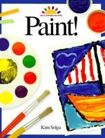 Paint! (Art and Activities for Kids) 0891343830 Book Cover
