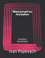 Meerjungfrau Karpaten: Fünfzehn Geschichten B0988JD8ZG Book Cover