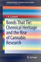 Bonds That Tie: Chemical Heritage and the Rise of Cannabis Research 303060022X Book Cover