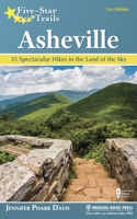 Five-Star Trails: Asheville: 35 Spectacular Hikes in the Land of Sky 1634040961 Book Cover