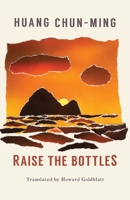 Raise the Bottles 1911221159 Book Cover