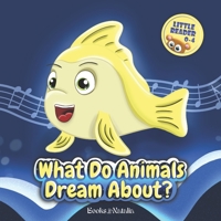 What Do Animals Dream About? 1778117805 Book Cover