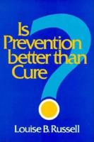 Is Prevention Better Than Cure? (Studies in Social Economics) 0815776314 Book Cover