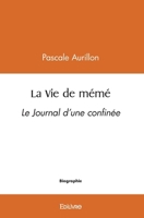 La Vie de mémé: Le Journal d'une confinée (French Edition) 2414543949 Book Cover