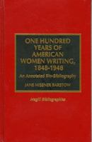 One Hundred Years of American Women Writing, 1848-1948 081083314X Book Cover