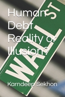 Human Debt Reality or Illusion? B0GP6WGT3M Book Cover