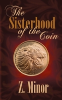 The Sisterhood of the Coin 1509204172 Book Cover