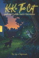 KiKi The Cat And The Cuddle Sack Chronicles B0FGPJ3GWF Book Cover