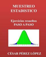 Muestreo Estadistico. Ejercicios Resueltos Paso a Paso 1495479765 Book Cover