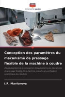 Conception des paramètres du mécanisme de pressage flexible de la machine à coudre 6209394280 Book Cover