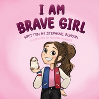 I AM BRAVE GIRL B0CHG8T2XJ Book Cover