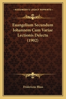 Euangelium Secundum Iohannem Cum Variae Lectionis Delectu (1902) 1168391571 Book Cover