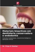 Materiais bioactivos em dentisteria conservadora e endodontia (Portuguese Edition) 6209762107 Book Cover