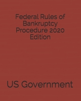 Federal Rules of Bankruptcy Procedure 2020 Edition 1674628773 Book Cover